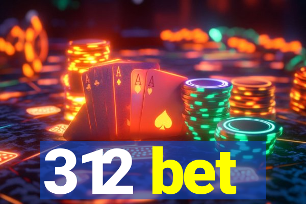 312 bet